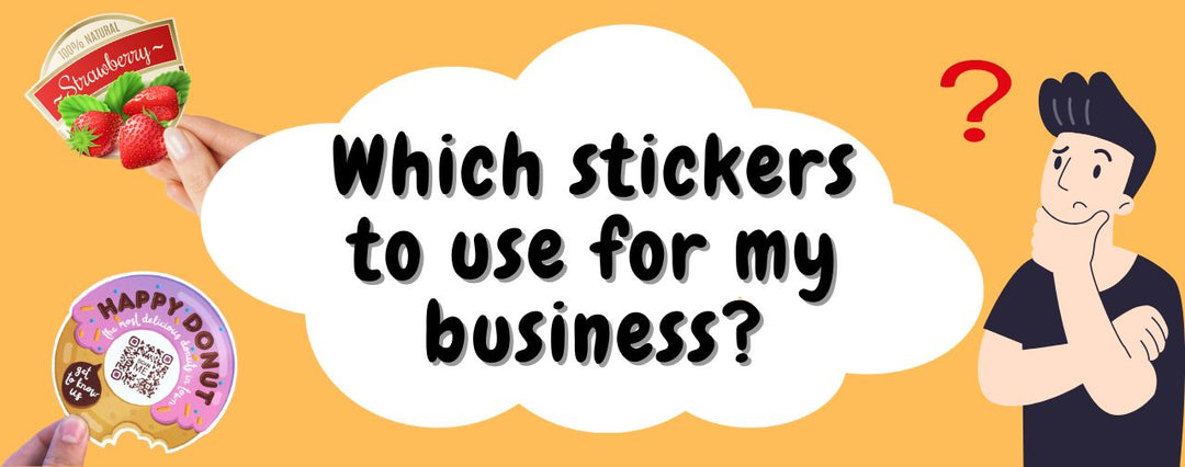Which Stickers to use for my business?